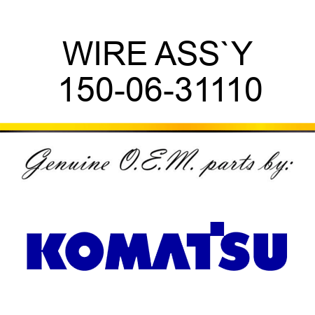 WIRE ASS`Y 150-06-31110