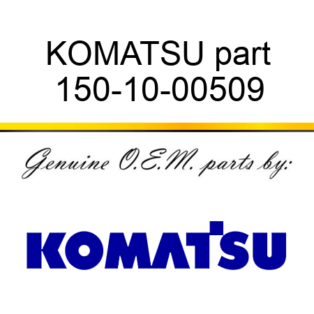 KOMATSU part 150-10-00509
