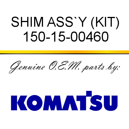 SHIM ASS`Y (KIT) 150-15-00460