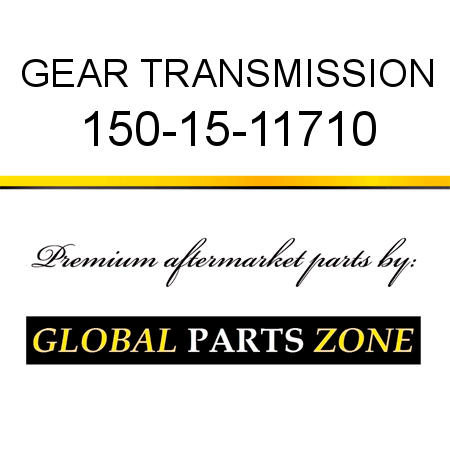 GEAR, TRANSMISSION 150-15-11710