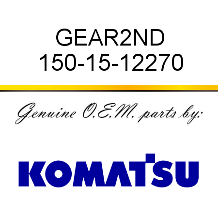 GEAR,2ND 150-15-12270