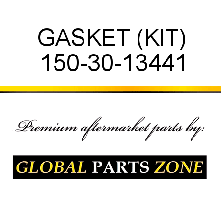 GASKET (KIT) 150-30-13441