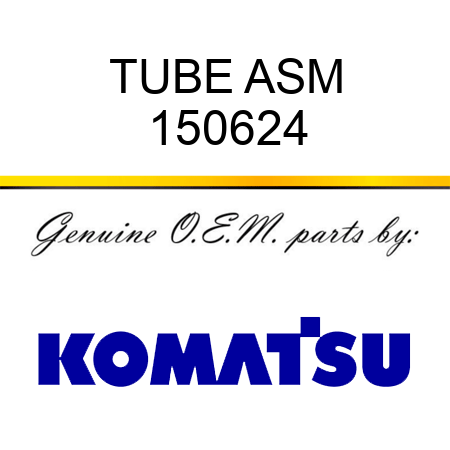TUBE ASM 150624