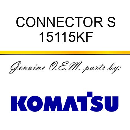 CONNECTOR, S 15115KF