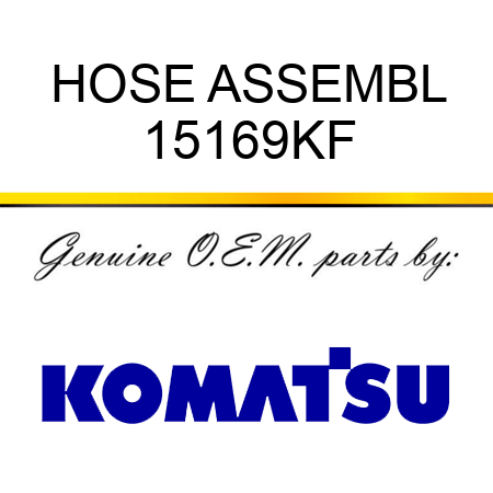 HOSE ASSEMBL 15169KF