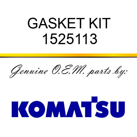 GASKET KIT 1525113