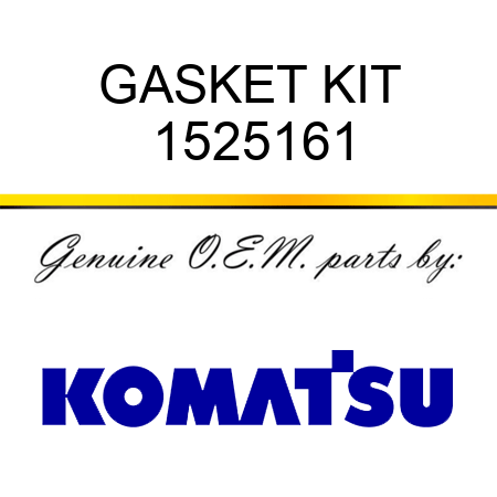 GASKET KIT 1525161