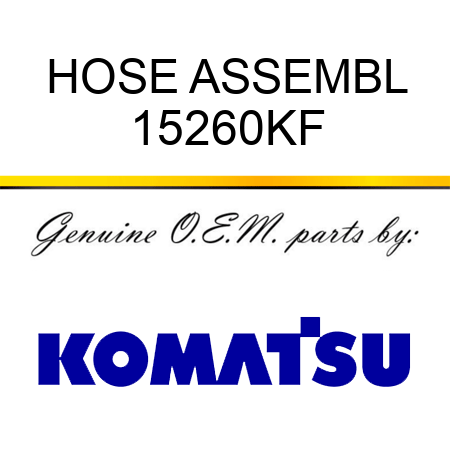 HOSE ASSEMBL 15260KF