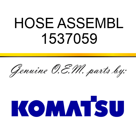 HOSE ASSEMBL 1537059