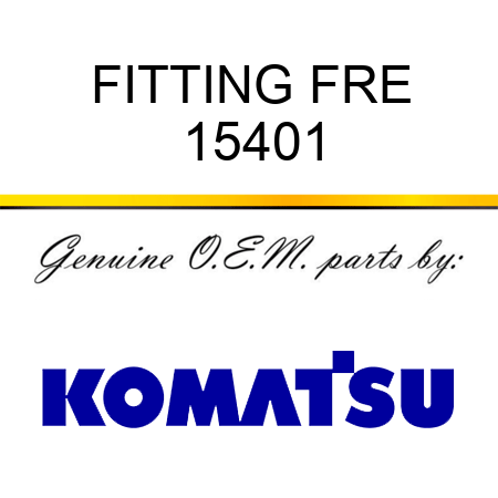 FITTING, FRE 15401
