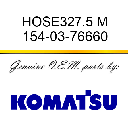 HOSE,327.5 M 154-03-76660