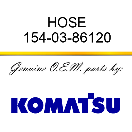 HOSE 154-03-86120
