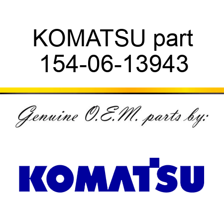 KOMATSU part 154-06-13943
