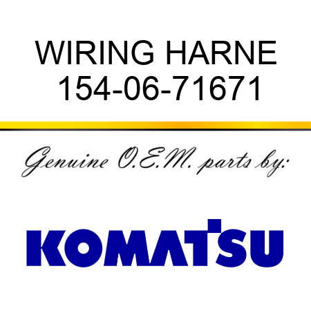 WIRING HARNE 154-06-71671