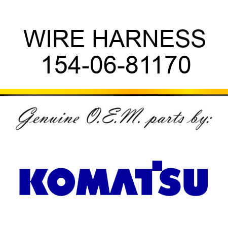 WIRE HARNESS 154-06-81170