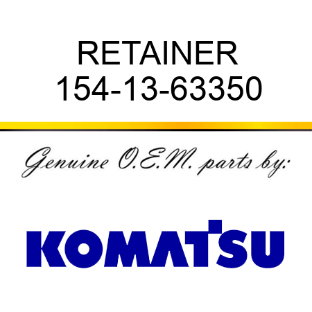 RETAINER 154-13-63350
