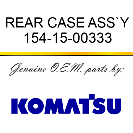 REAR CASE ASS`Y 154-15-00333