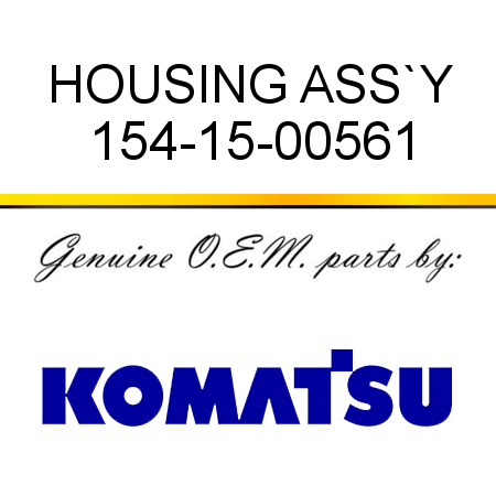HOUSING ASS`Y 154-15-00561