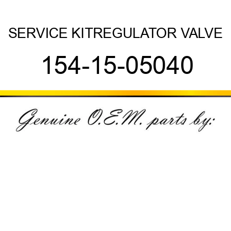 SERVICE KIT,REGULATOR VALVE 154-15-05040