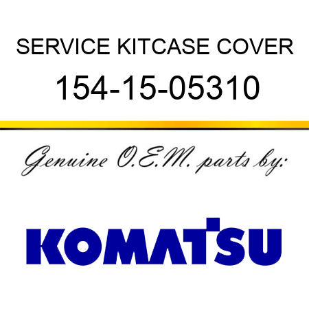 SERVICE KIT,CASE COVER 154-15-05310