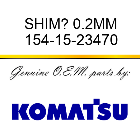 SHIM? 0.2MM 154-15-23470