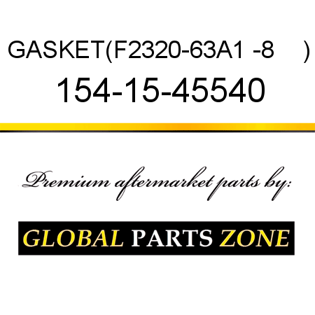 GASKET,(F2320-63A1 -8    ) 154-15-45540