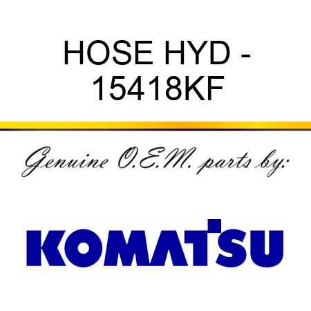 HOSE, HYD - 15418KF
