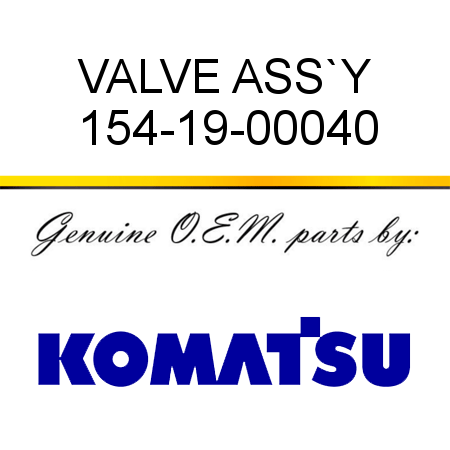 VALVE ASS`Y 154-19-00040