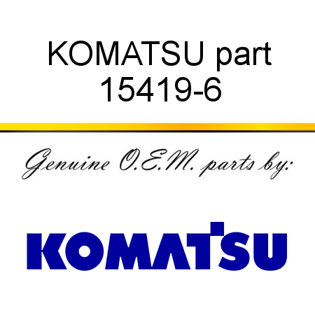 KOMATSU part 15419-6
