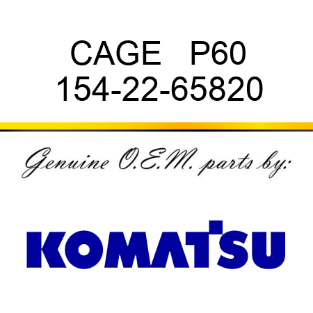 CAGE   P60 154-22-65820