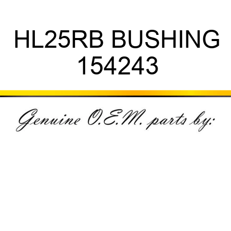HL25RB BUSHING 154243