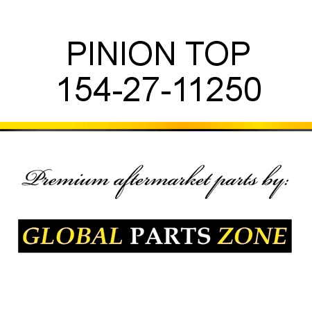 PINION, TOP 154-27-11250