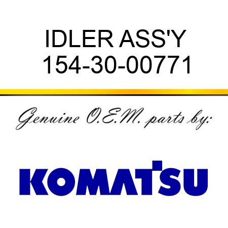IDLER ASS'Y 154-30-00771