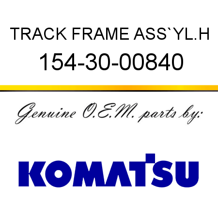 TRACK FRAME ASS`Y,L.H 154-30-00840