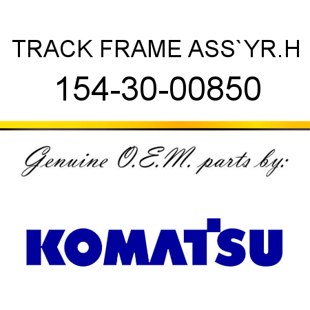 TRACK FRAME ASS`Y,R.H 154-30-00850