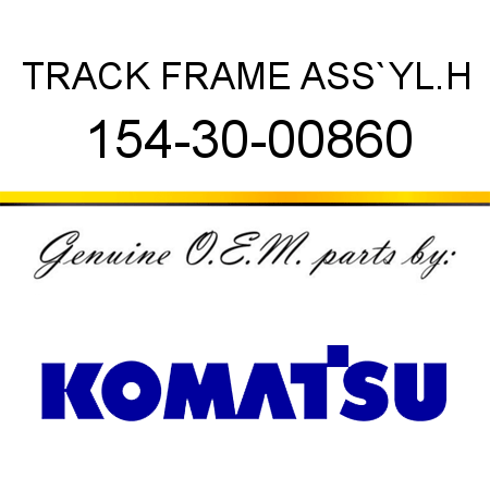 TRACK FRAME ASS`Y,L.H 154-30-00860