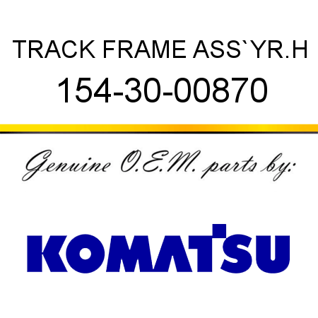 TRACK FRAME ASS`Y,R.H 154-30-00870
