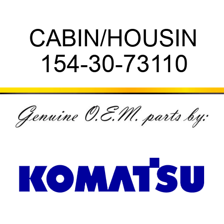 CABIN/HOUSIN 154-30-73110