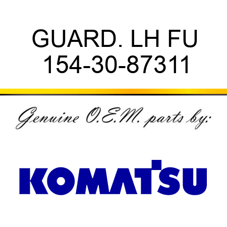 GUARD. LH FU 154-30-87311