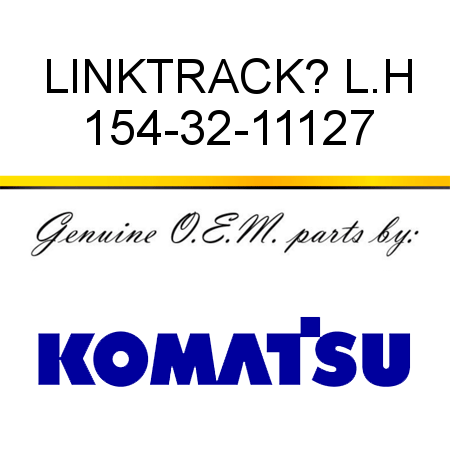 LINK,TRACK? L.H 154-32-11127