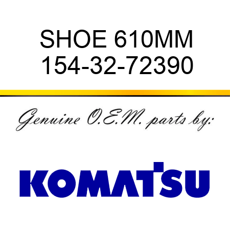 SHOE 610MM 154-32-72390