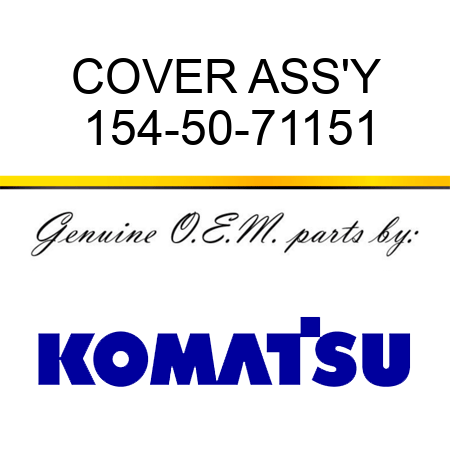 COVER ASS'Y 154-50-71151