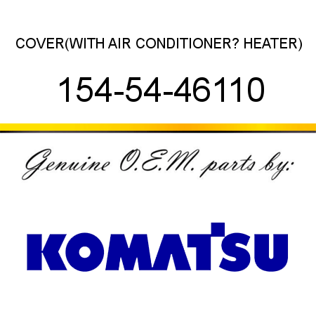 COVER,(WITH AIR CONDITIONER? HEATER) 154-54-46110