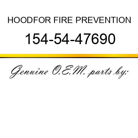HOOD,FOR FIRE PREVENTION 154-54-47690