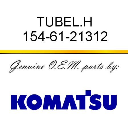 TUBE,L.H 154-61-21312