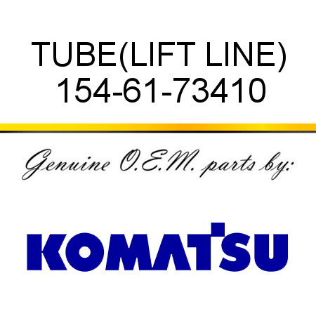 TUBE,(LIFT LINE) 154-61-73410
