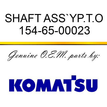 SHAFT ASS`Y,P.T.O 154-65-00023