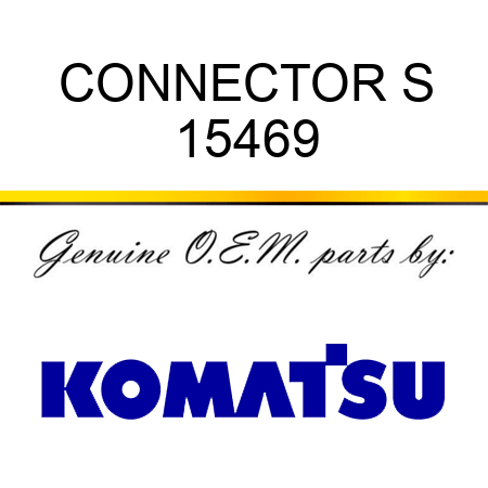 CONNECTOR, S 15469
