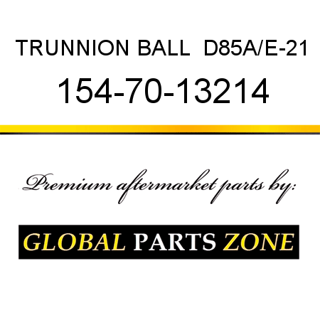 TRUNNION BALL  D85A/E-21 154-70-13214