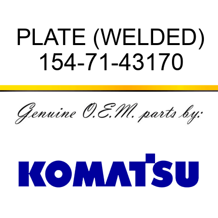 PLATE (WELDED) 154-71-43170